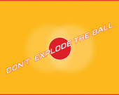 Dont Explode the Ball