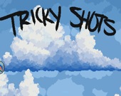 Tricky Shots