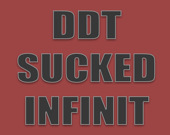 DDT SUCKED INFINIT